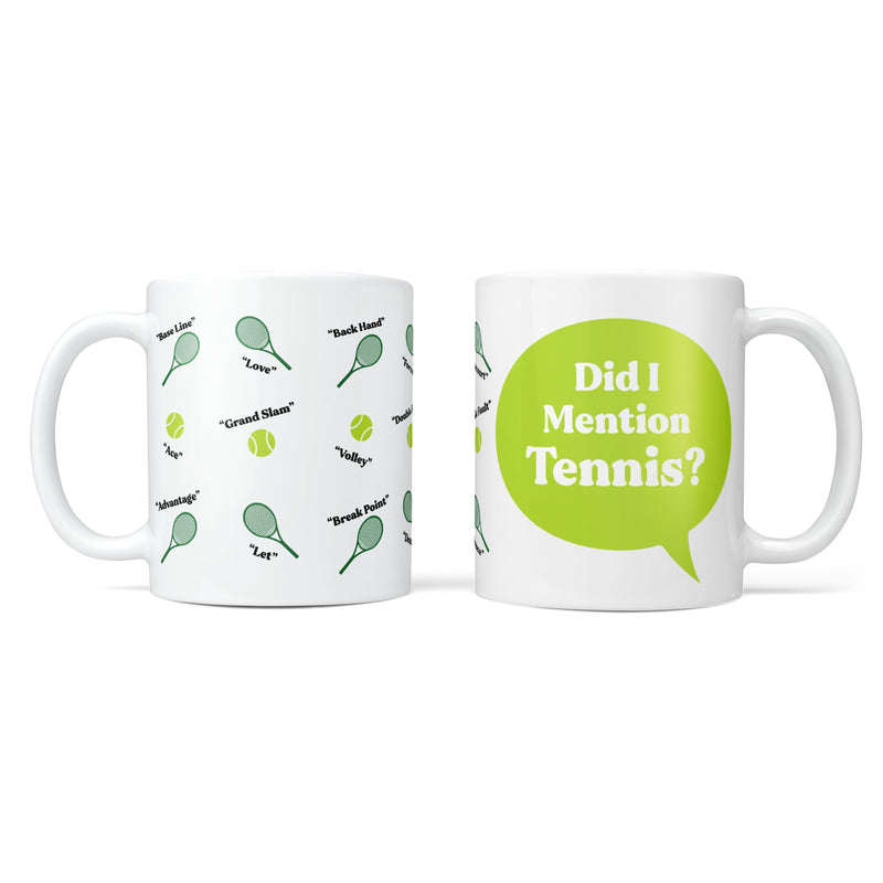Did I Mention Tennis? Personalised Mug