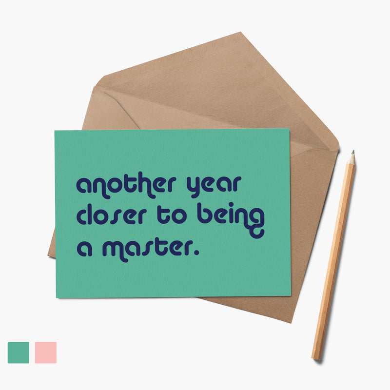 Another Year Closer... Birthday Card
