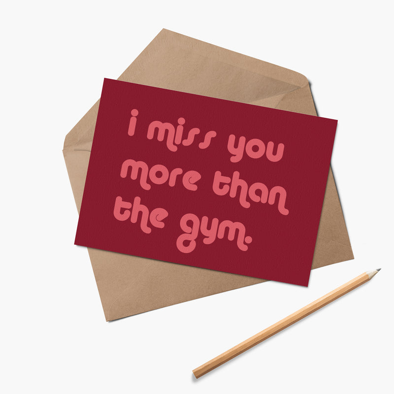 I Miss You More Than The Gym Greetings Card
