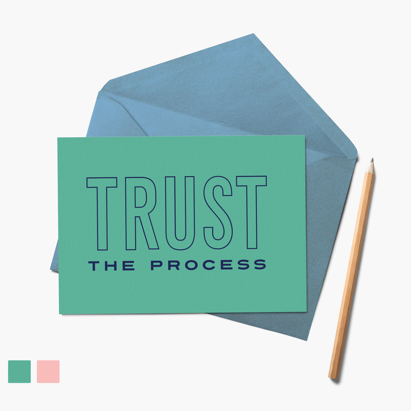 Trust the Process Greetings Card | Sending Positivity
