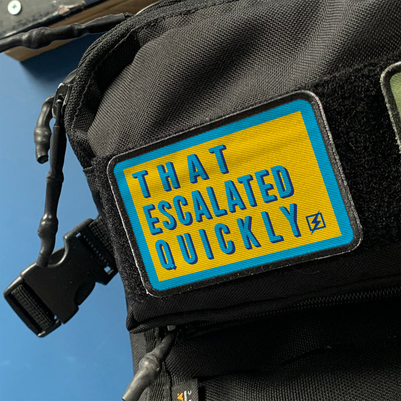 That Escalated Quickly Tactical Velcro Patch