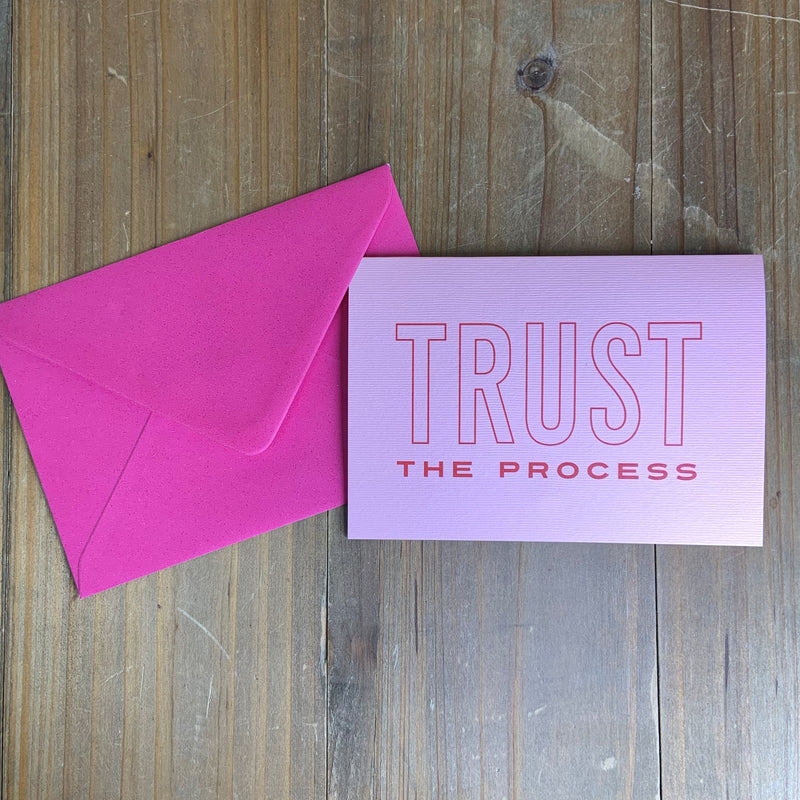 Trust the Process Greetings Card | Sending Positivity