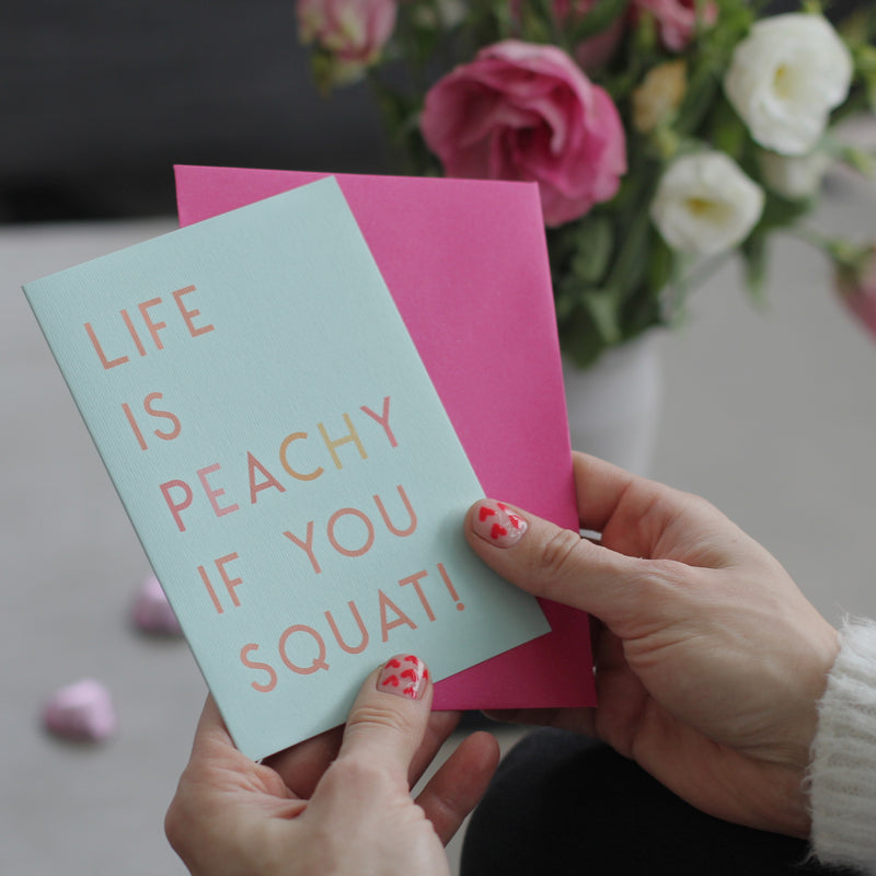 Life Is Peachy If You Squat Greetings Card