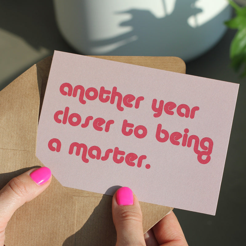 Another Year Closer... Birthday Card